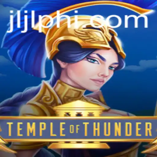 Temple of Thunder: Explore the Mysteries of This Exciting New Game with 'jljlph'